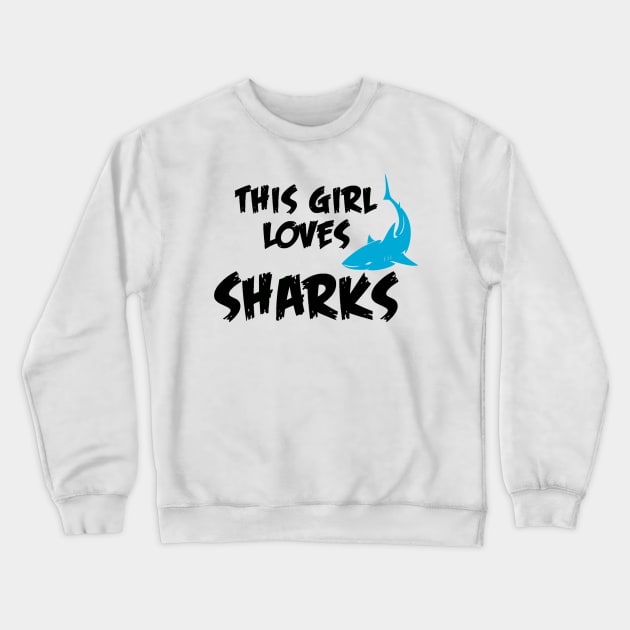 This Girl Loves Shark Crewneck Sweatshirt by mooby21